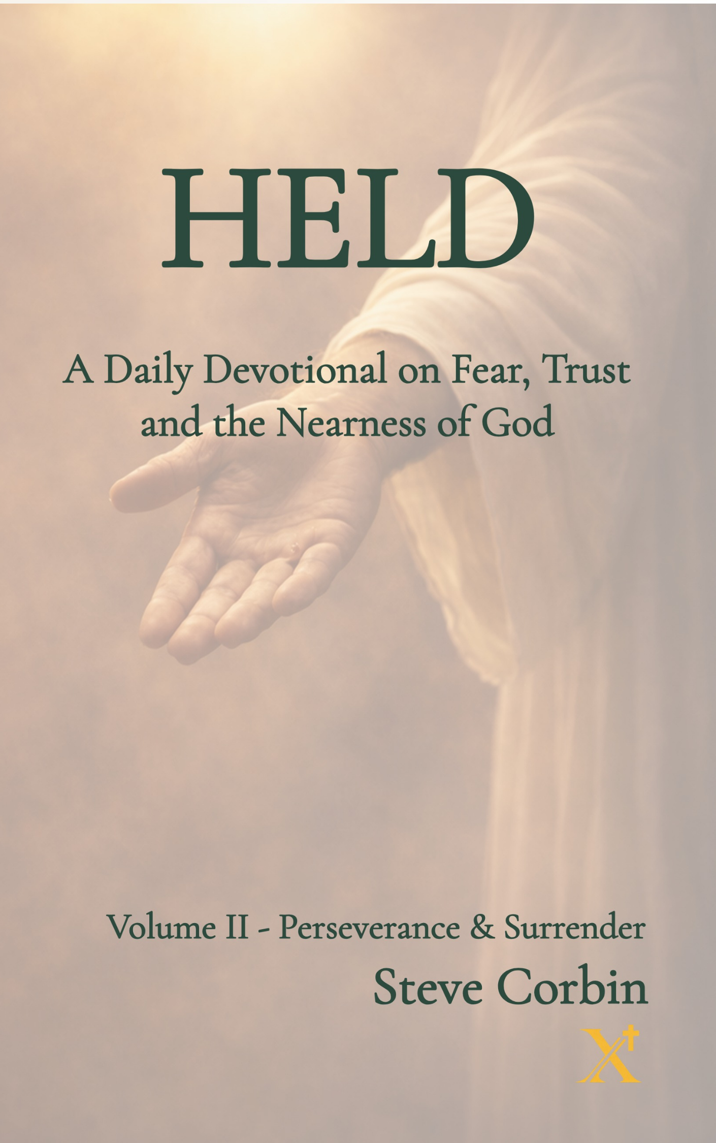 Held Volume II: Perseverance and Surrender - Catholic devotional by Steve Corbin