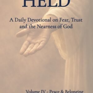 Held: Volume IV — Peace and Belonging