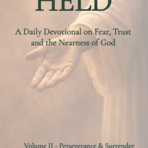 Held: Volume II — Perseverance and Surrender
