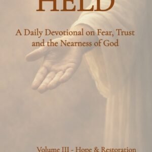 Held: Volume III — Hope and Restoration